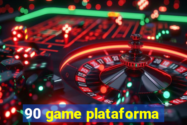 90 game plataforma
